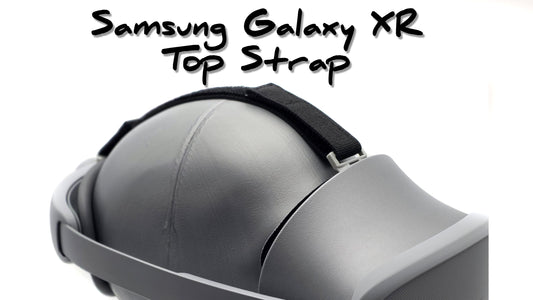 Samsung Galaxy XR Top strap - Makes the Galaxy XR headset one of the most comfy headsets there is!